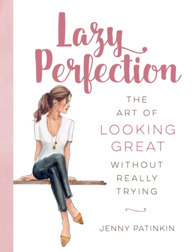 Lazy Perfection The Art of Looking Great Without Really Trying