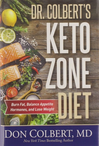 Dr. Colbert's Keto Zone Diet Burn Fat, Balance Appetite Hormones, and Lose Weight