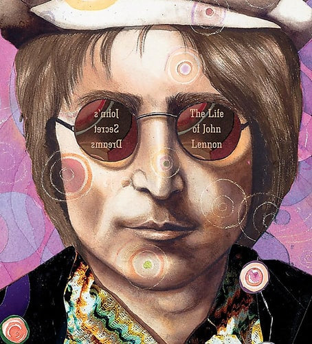 John's Secret Dreams (A Big Words Biography) The Life of John Lennon