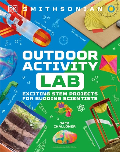Maker Lab: Outdoors 25 Super Cool Projects