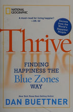 Thrive Finding Happiness the Blue Zones Way