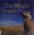 The World Awaits Wisdom and Stories to Celebrate Life's Big Moments