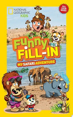National Geographic Kids Funny Fillin: My Safari Adventure