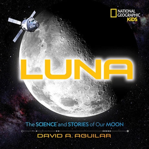 Luna The Science and Stories of Our Moon