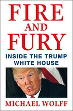 Fire and Fury Inside the Trump White House