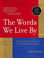 The Words We Live By Your Annotated Guide to the Constitution