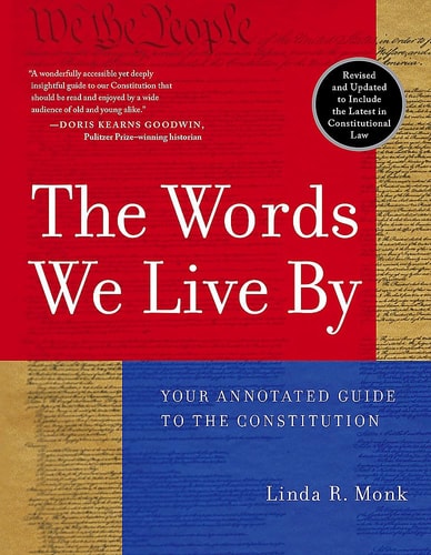 The Words We Live By Your Annotated Guide to the Constitution