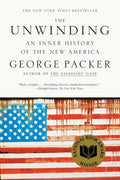 The Unwinding An Inner History of the New America
