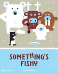 Something s Fishy