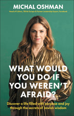 What Would You Do If You Weren't Afraid? Discover a Life Filled with Purpose and Joy Through the Secrets of Jewish Wisdom