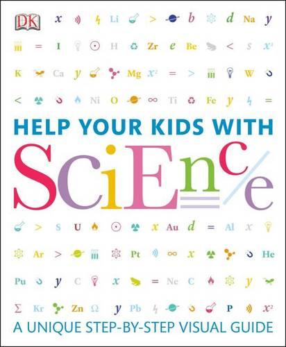 Help Your Kids with Science A Unique Step-by-Step Visual Guide