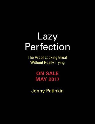 Lazy Perfection The Art of Looking Great Without Really Trying