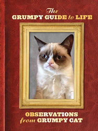 The Grumpy Guide to Life Observations from Grumpy Cat (Grumpy Cat Book, Cat Gifts for Cat Lovers, Crazy Cat Lady Gifts)