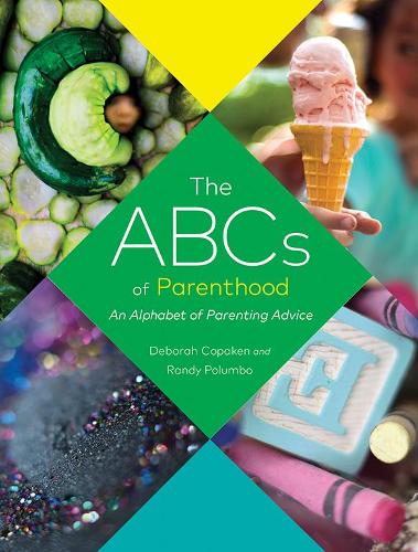 The ABCs of Parenthood An Alphabet of Parenting Advice (Parenthood Book, Advice for New Parents)