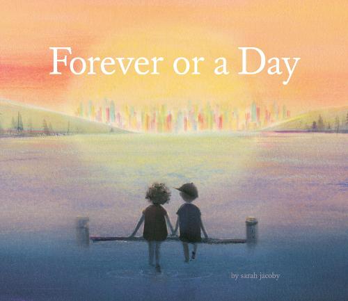 Forever or a Day (Children's Picture Book for Babies and Toddlers, Preschool Book)