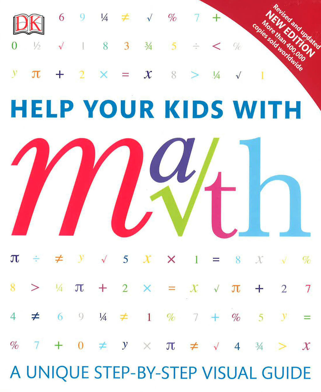 Help Your Kids with Math A Unique Step-by-Step Visual Guide