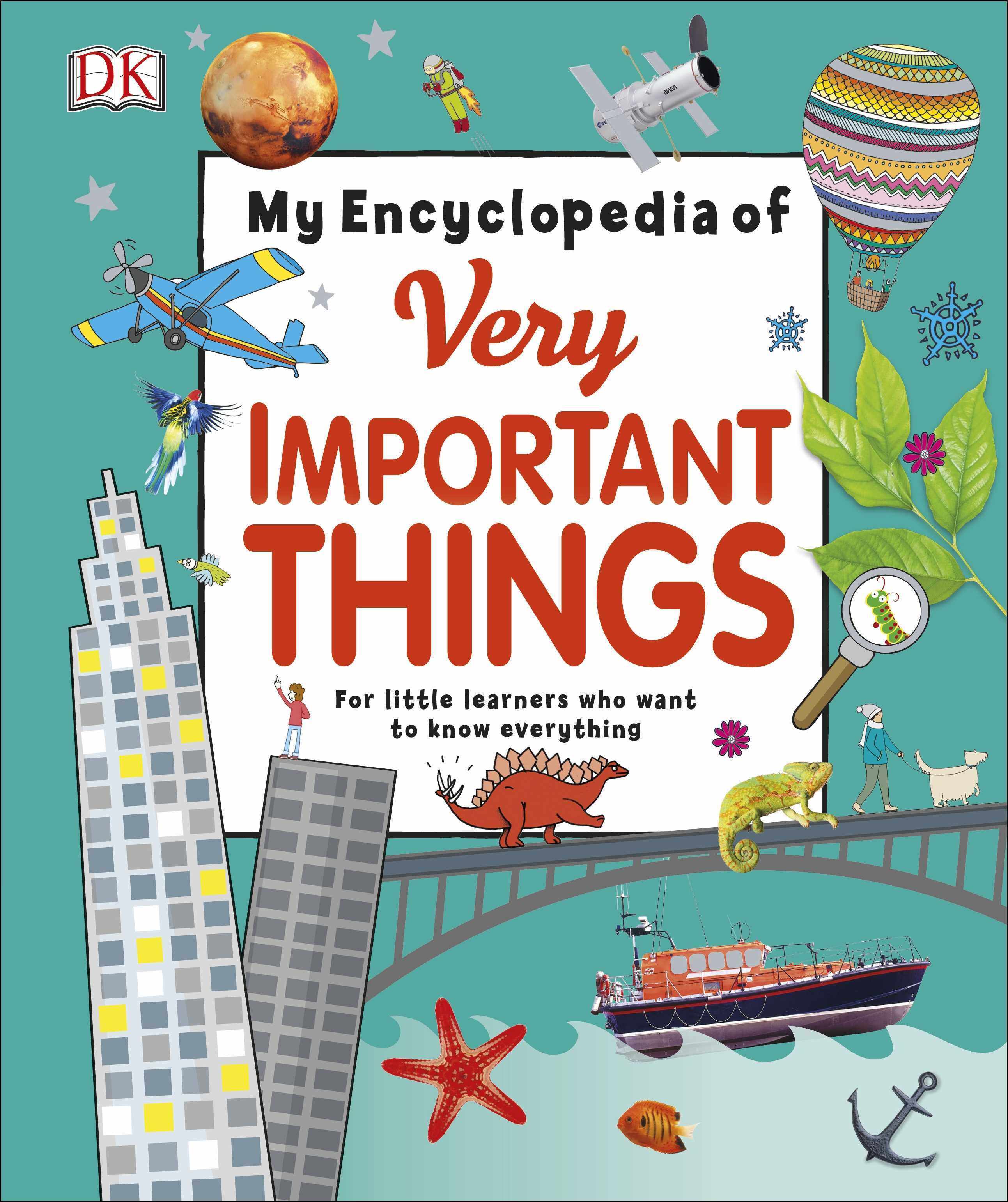 My Encyclopedia of Very Important Things For Little Learners Who Want to Know Everything