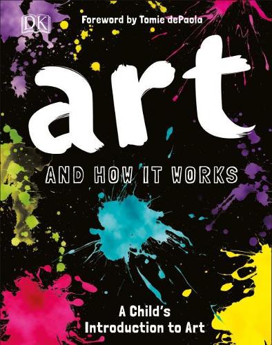 Art and How it Works An Introduction to Art for Children