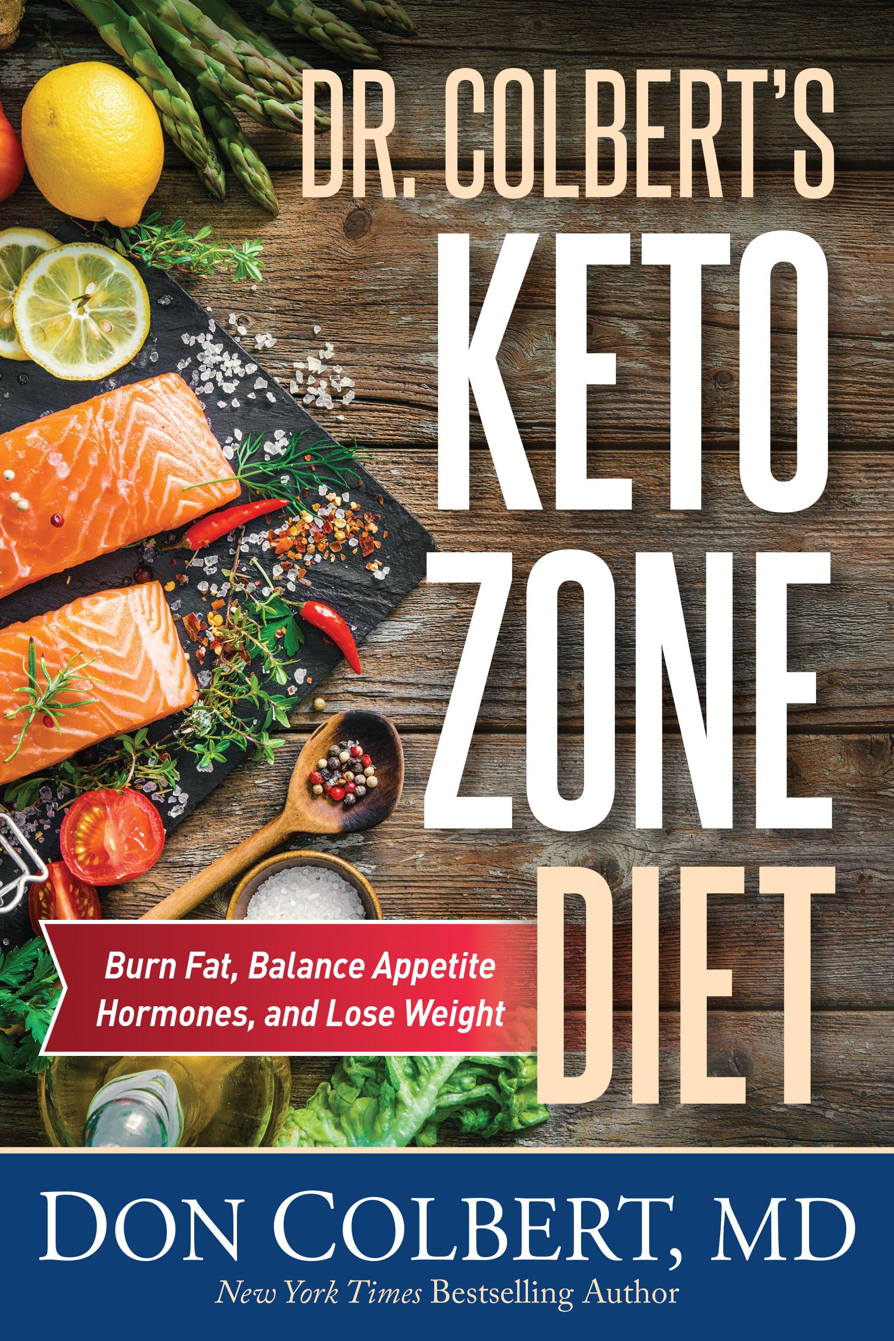 Dr. Colbert's Keto Zone Diet Burn Fat, Balance Appetite Hormones, and Lose Weight