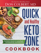 Quick and Healthy Keto Zone Cookbook The Holistic Lifestyle for Losing Weight, Increasing Energy, and Feeling Great