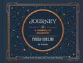 JOURNEY Follow Your Dreams and Live Your Destiny