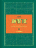 Ultimate Book of Adventure Life-Changing Excursions and Experiences Around the World (Adventure Books, Adventure Ideas, Art Books)