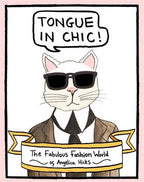 Tongue in Chic The Fabulous Fashion World of Angelica Hicks
